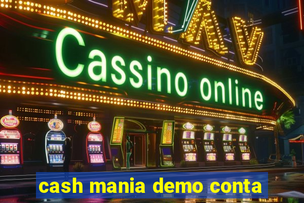 cash mania demo conta